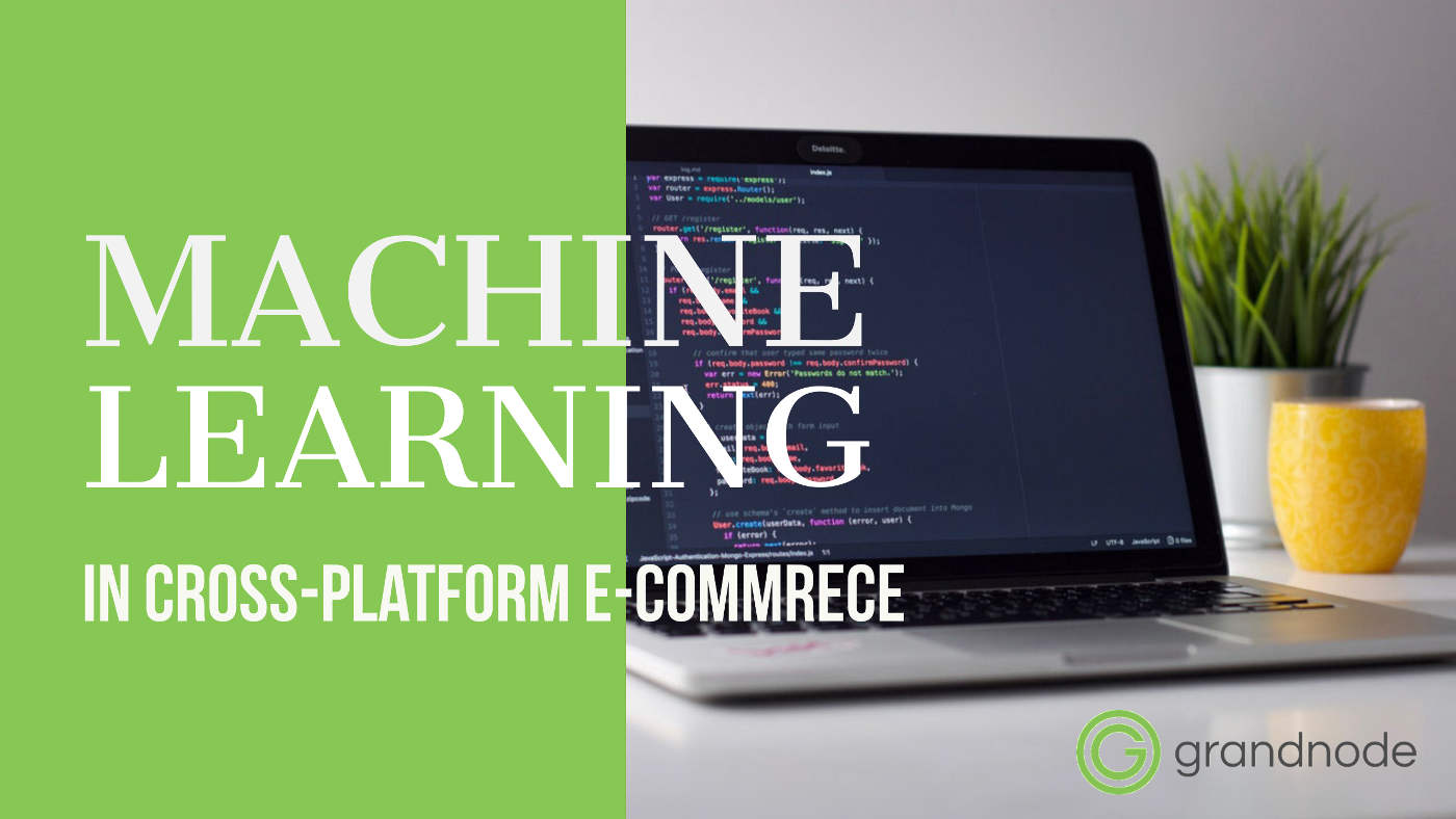 Picture for blog post Machine Learning in GrandNode, cross-platform e-commerce
