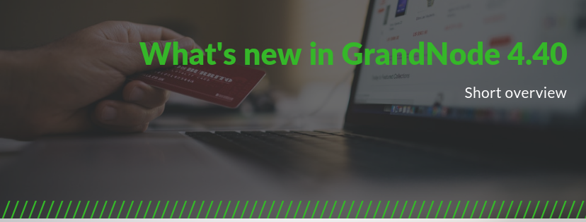 Picture for blog post What's new in GrandNode 4.40